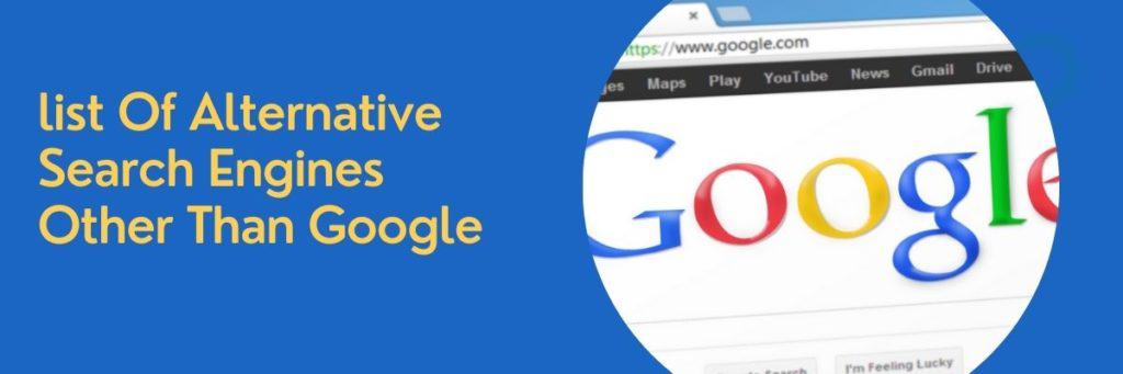 List Of Alternative Search Engines Other Than Google